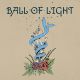 BALL OF LIGHT- 