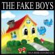FAKE BOYS- 