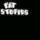 FAT STUPIDS, THE- s/t 7