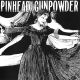 PINHEAD GUNPOWDER- 