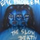 SLOW DEATH / EPIC PROBLEM- Split 7
