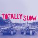 TOTALLY SLOW- S/T LP- RED