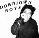 DOWNTOWN BOYS- S/T 7