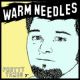 WARM NEEDLES- 