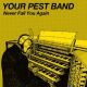 YOUR PEST BAND- 